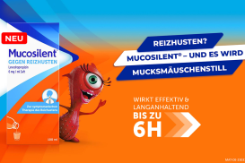 Reizhusten? Mucosilent® – und es wird mucksmäuschenstill